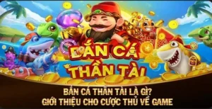 Bắn Cá Thần Tài Tại 33WIN: Bí Kíp Săn Thưởng Đỉnh Cao